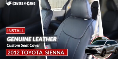2012 Toyota Sienna | Genuine Leather Installation | Custom Seat Covers | Covers & Camo